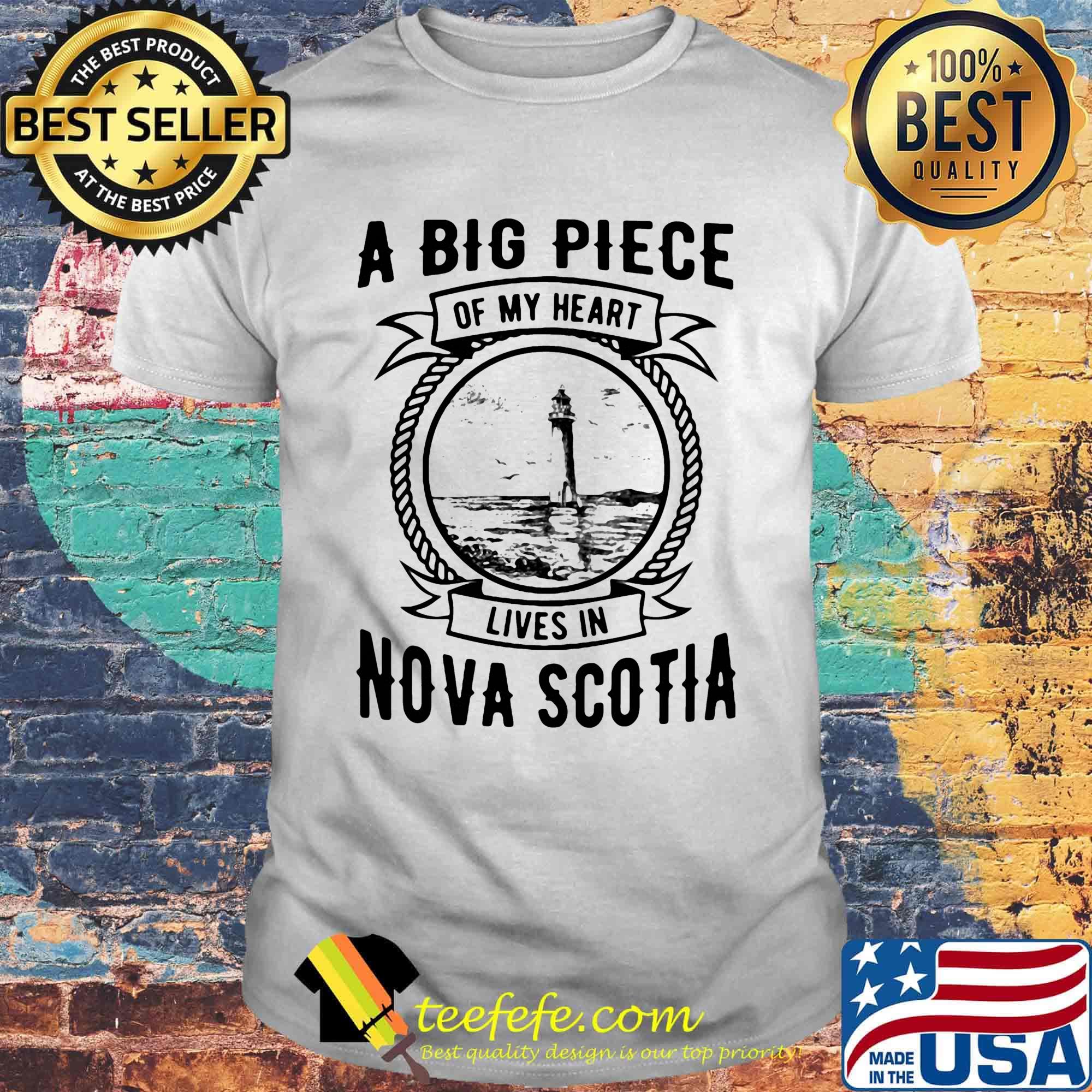 A big piece of my heart lives in nova scotia shirt