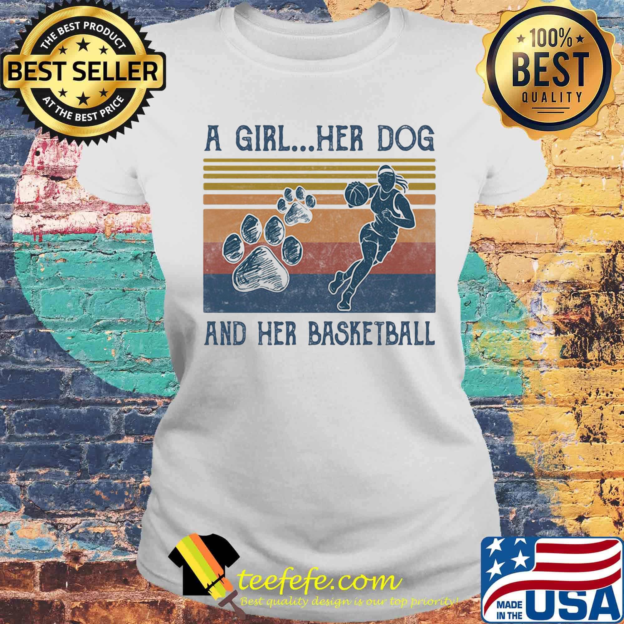 A Girl Her Dog And Her Basketball Footprint Vintage Retro Shirt Laides tee A Girl Her Dog And Her Basketball Footprint Vintage Retro Shirt Laides tee