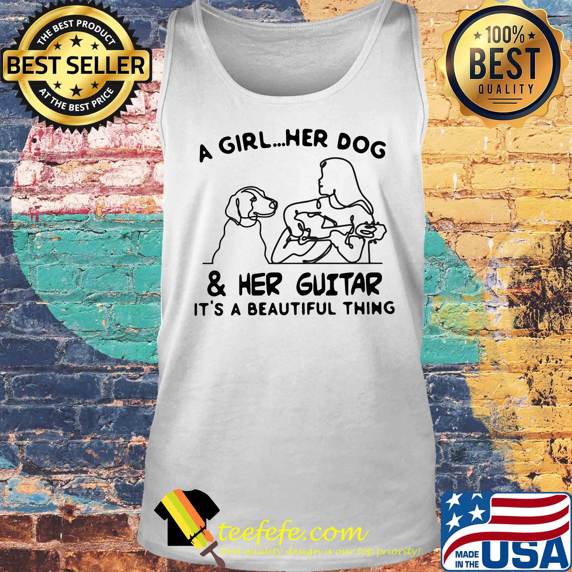 A girl Her dog and Her guitar It's a beautiful thing s Tank top A girl Her dog and Her guitar It's a beautiful thing s Tank top