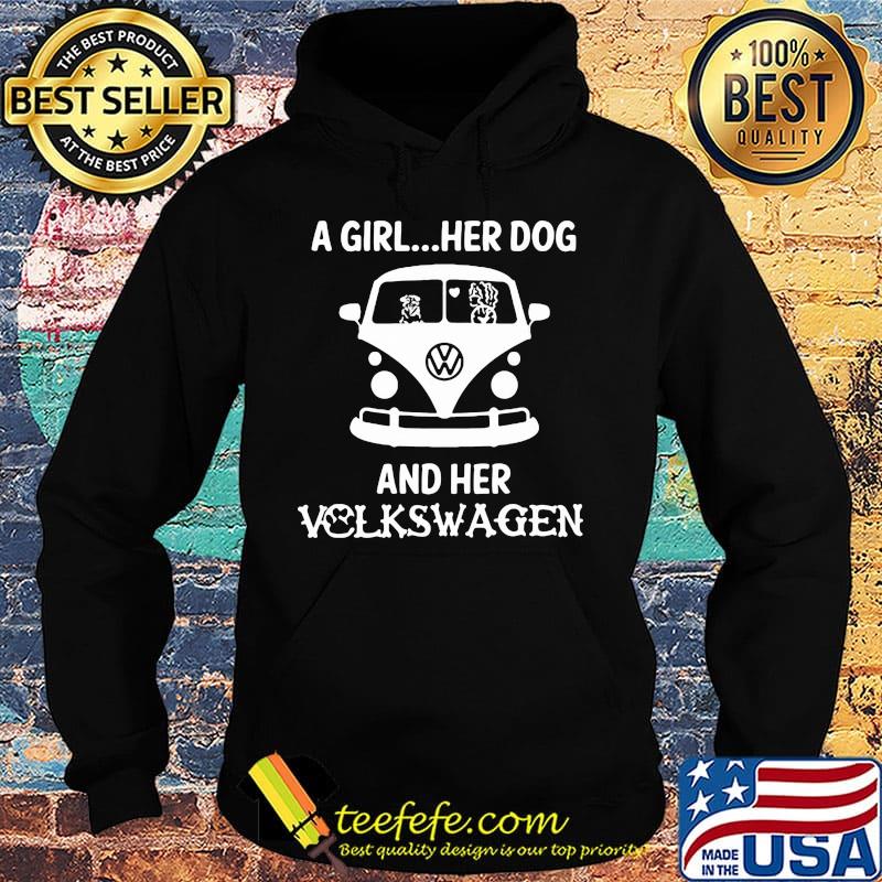 A Girl Her Dog And Her Volkswagen Car Shirt Hoodie A Girl Her Dog And Her Volkswagen Car Shirt Hoodie