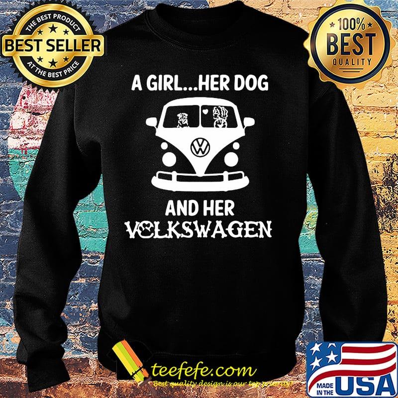 A Girl Her Dog And Her Volkswagen Car Shirt Sweater A Girl Her Dog And Her Volkswagen Car Shirt Sweater