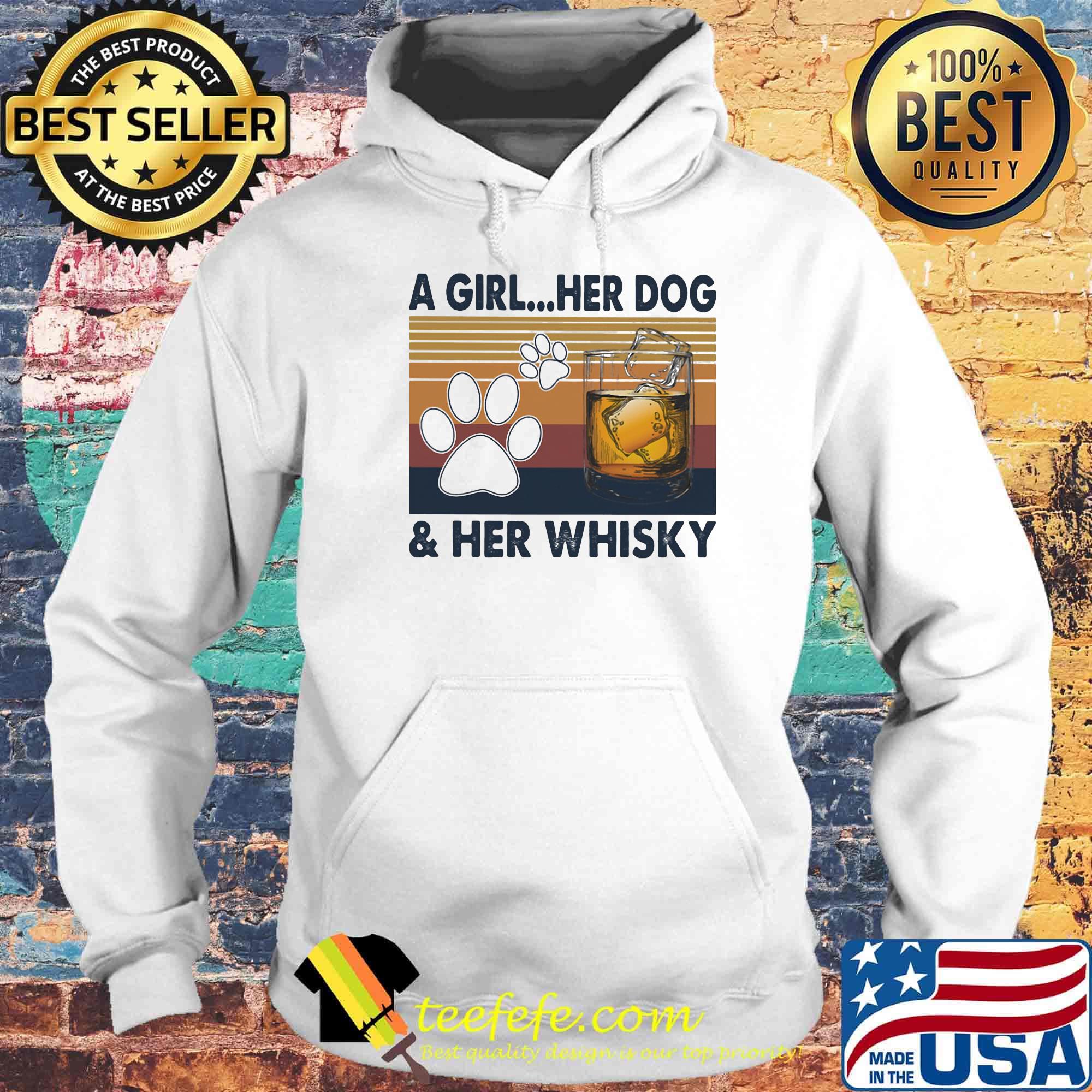 A Girl Her Dog And Her Whisky Footprint Vintage Retro Shirt Hoodie A Girl Her Dog And Her Whisky Footprint Vintage Retro Shirt Hoodie