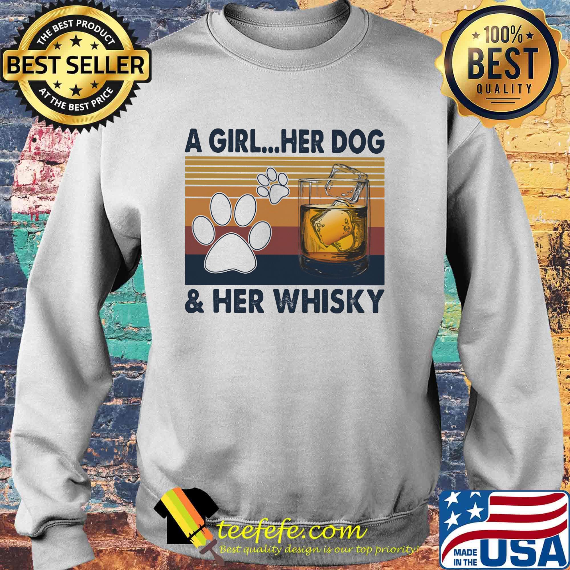 A Girl Her Dog And Her Whisky Footprint Vintage Retro Shirt Sweater A Girl Her Dog And Her Whisky Footprint Vintage Retro Shirt Sweater