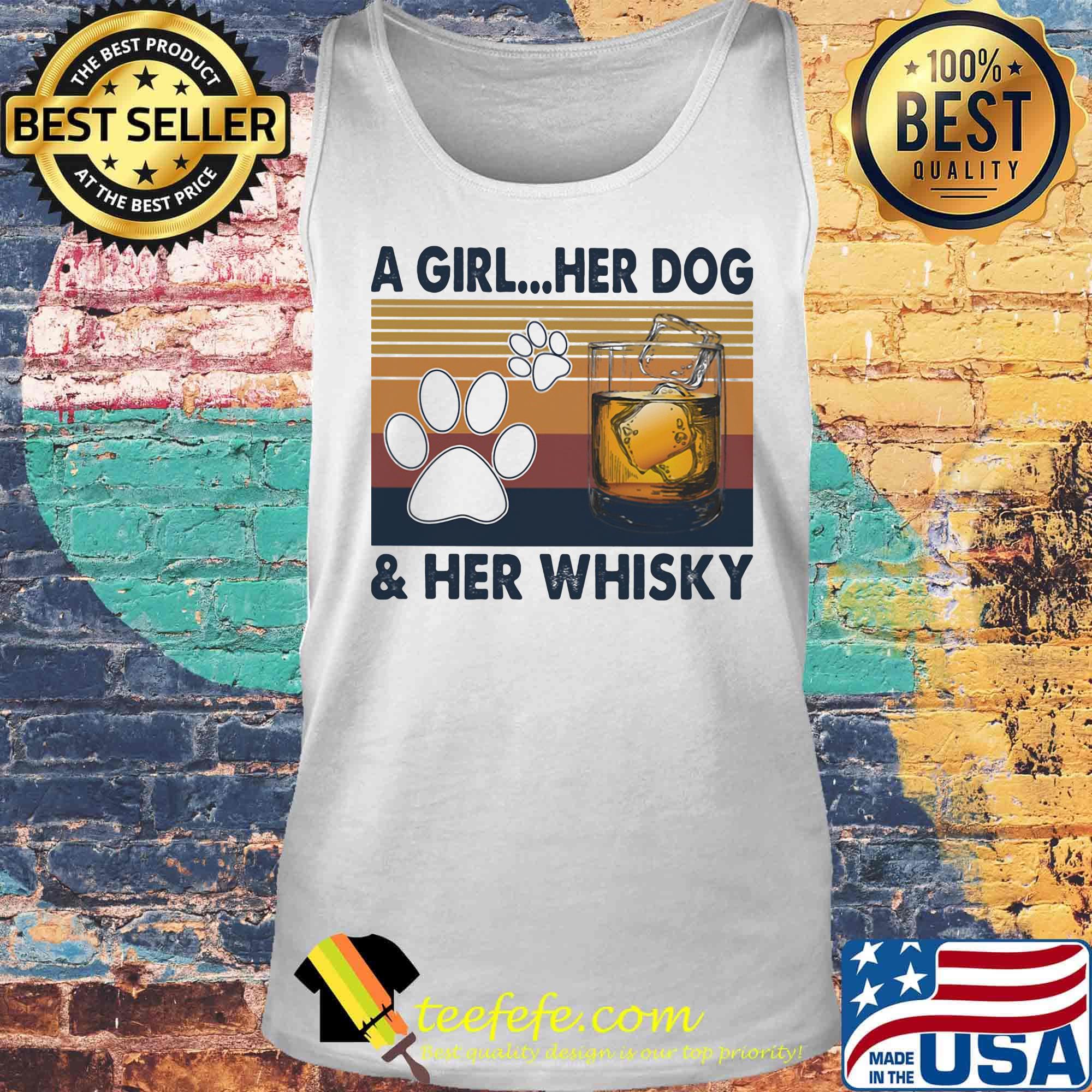 A Girl Her Dog And Her Whisky Footprint Vintage Retro Shirt Tank top A Girl Her Dog And Her Whisky Footprint Vintage Retro Shirt Tank top