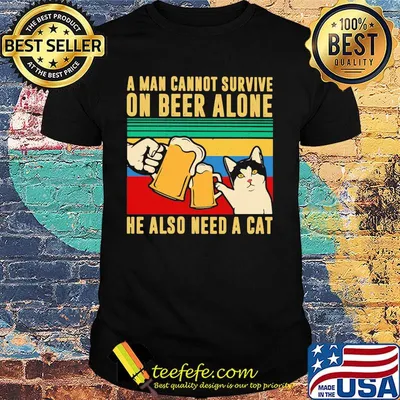 A man cannot survive on beer alone he also need a cat vintage retro shirt