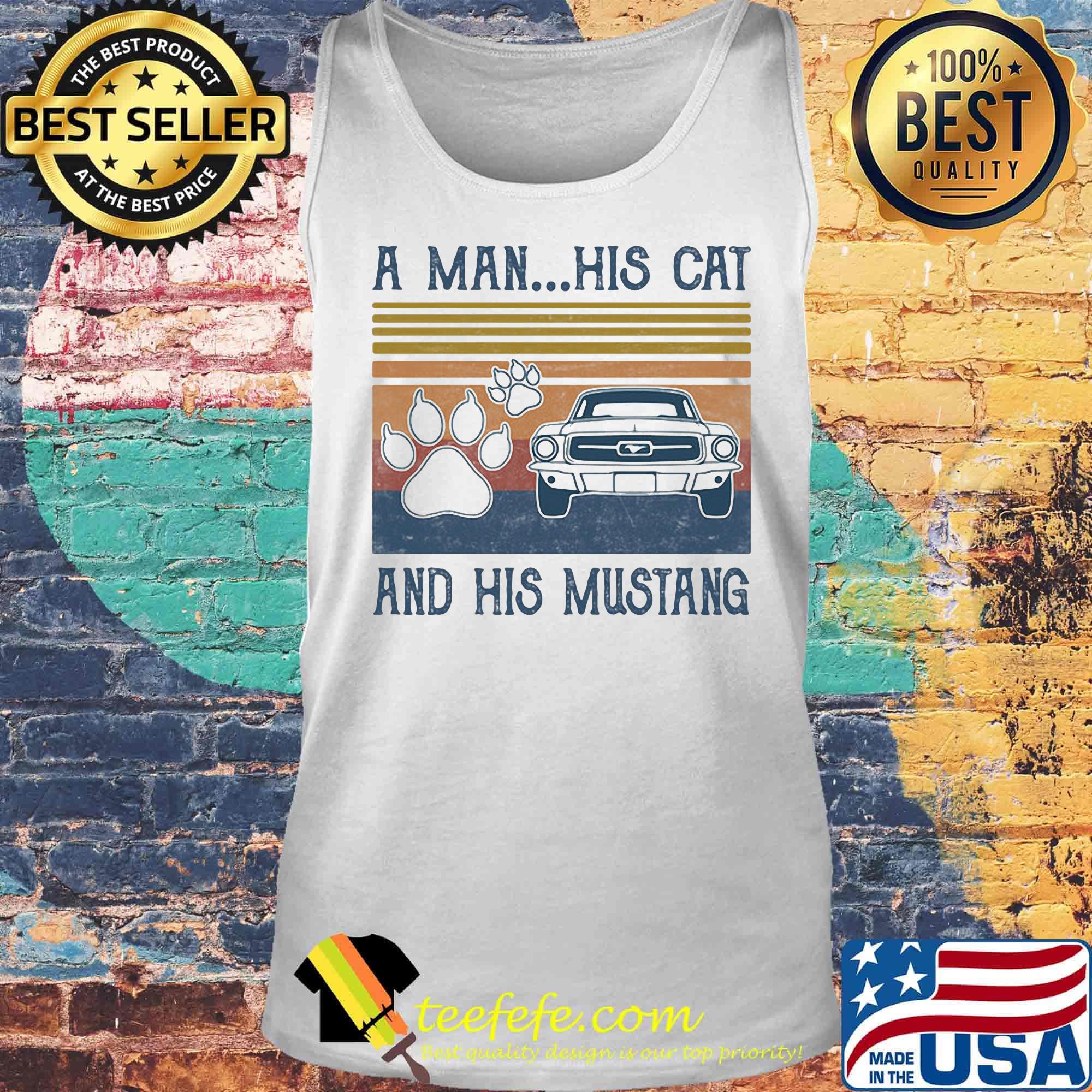 A Man His Cat And His Mustang Vintage Retro Shirt Tank top A Man His Cat And His Mustang Vintage Retro Shirt Tank top