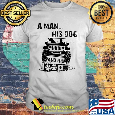 A man his dog and his jeep shirt