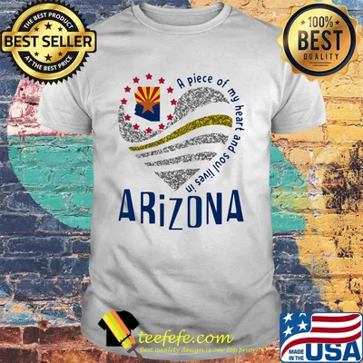 A piece of my heart and soul lives in Arizona Map shirt