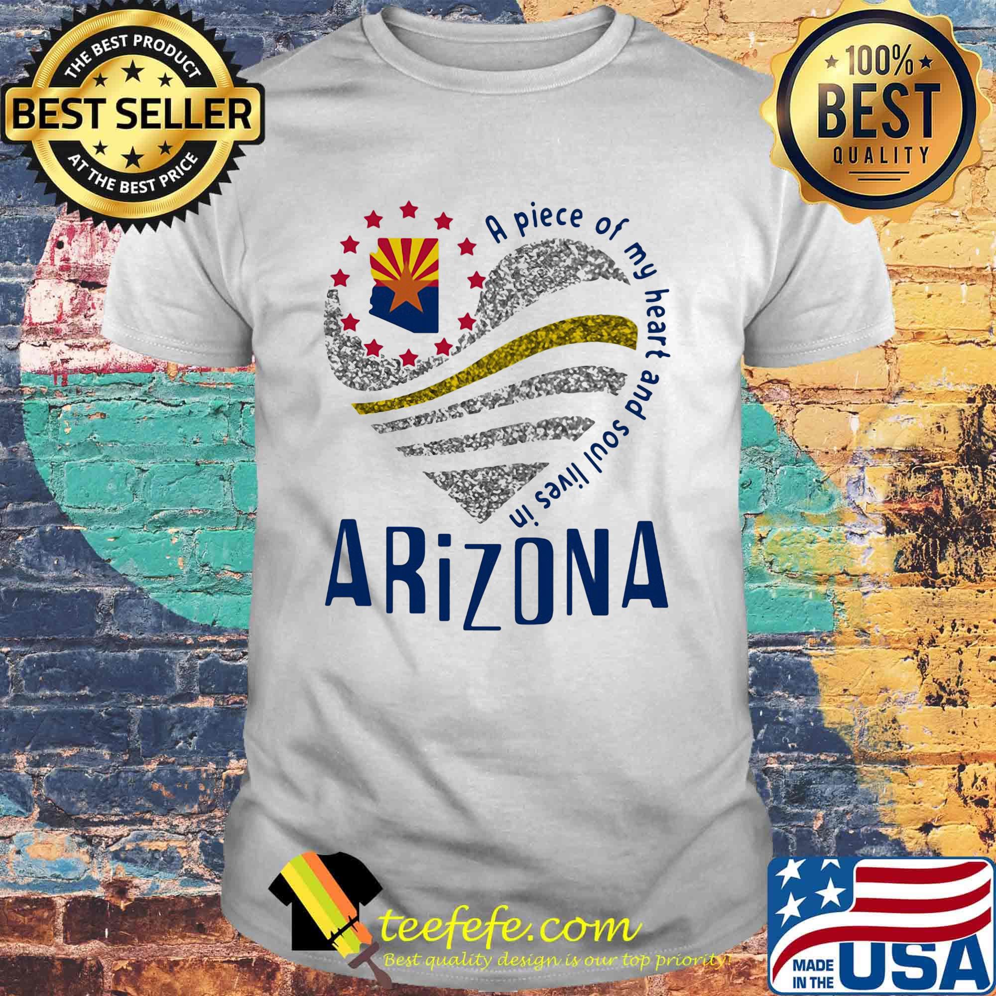 A piece of my heart and soul lives in Arizona Map shirt A piece of my heart and soul lives in Arizona Map shirt