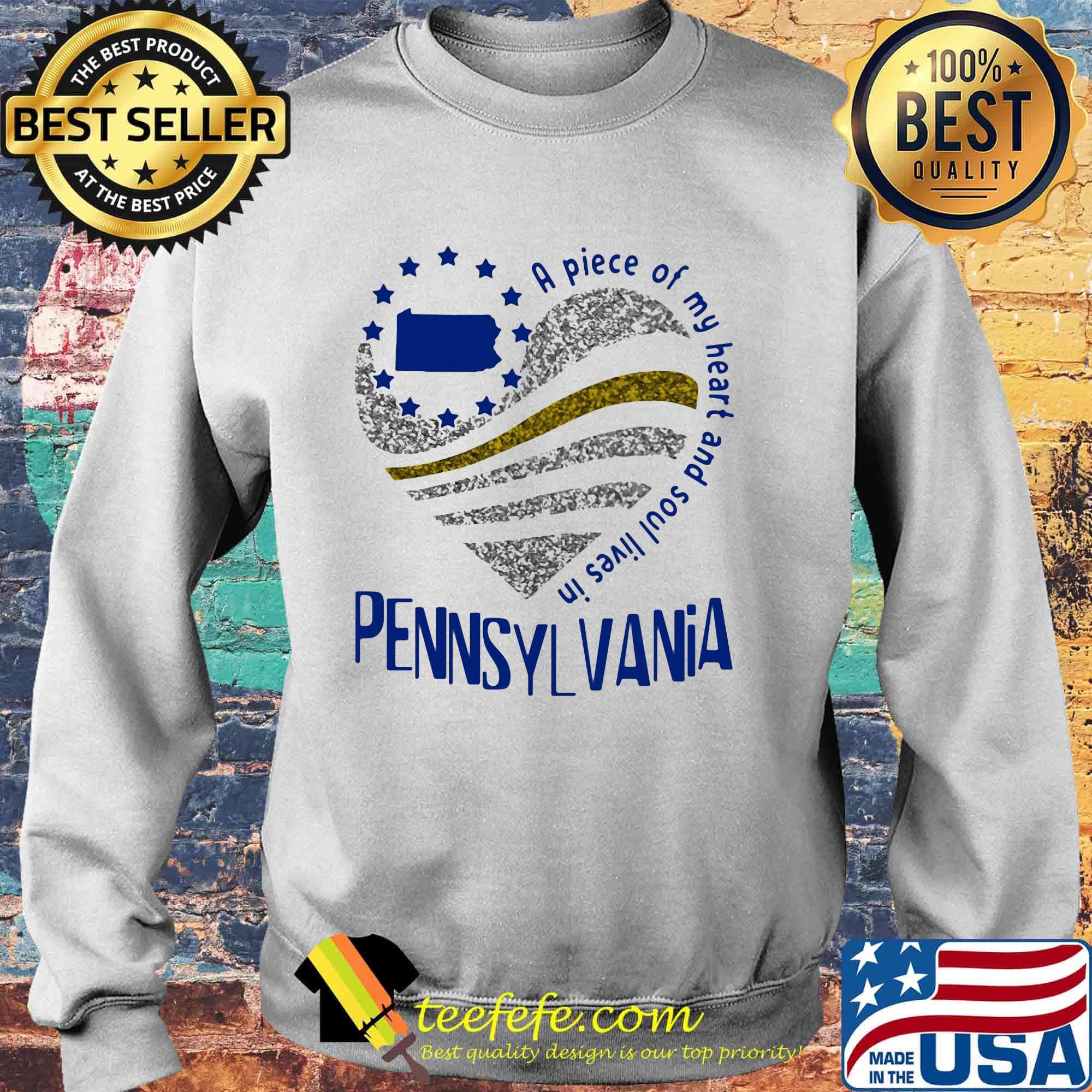 A piece of my heart and soul lives in Pennsyl Vania Map s Sweater A piece of my heart and soul lives in Pennsyl Vania Map s Sweater