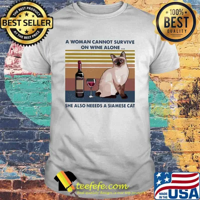 A woman cannot survive on wine alone she also needs siamese cat vintage retro shirt