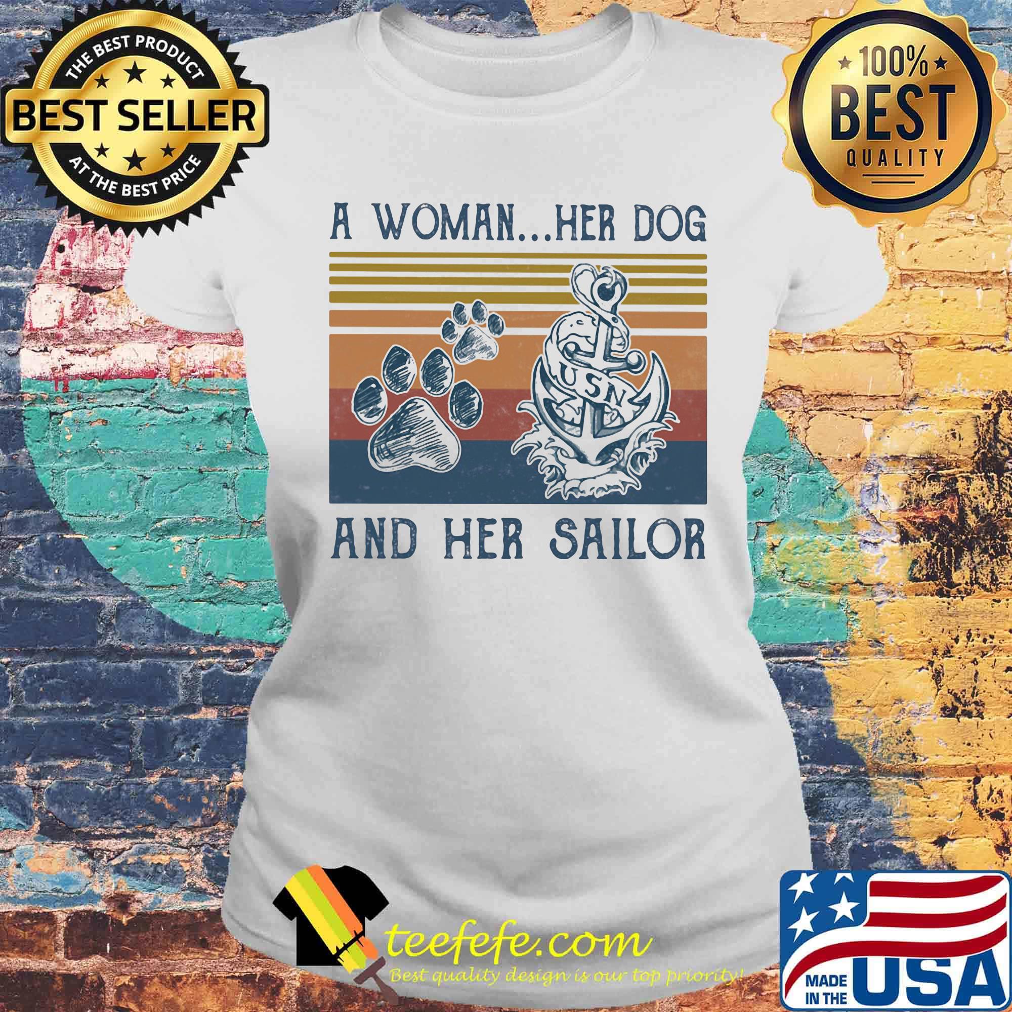 A Woman Her Dog And Her Sailor Footprint Vintage Retro Shirt Laides tee A Woman Her Dog And Her Sailor Footprint Vintage Retro Shirt Laides tee