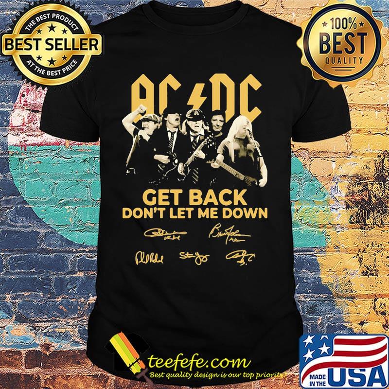 AC DC Get back don't let me down signature shirt