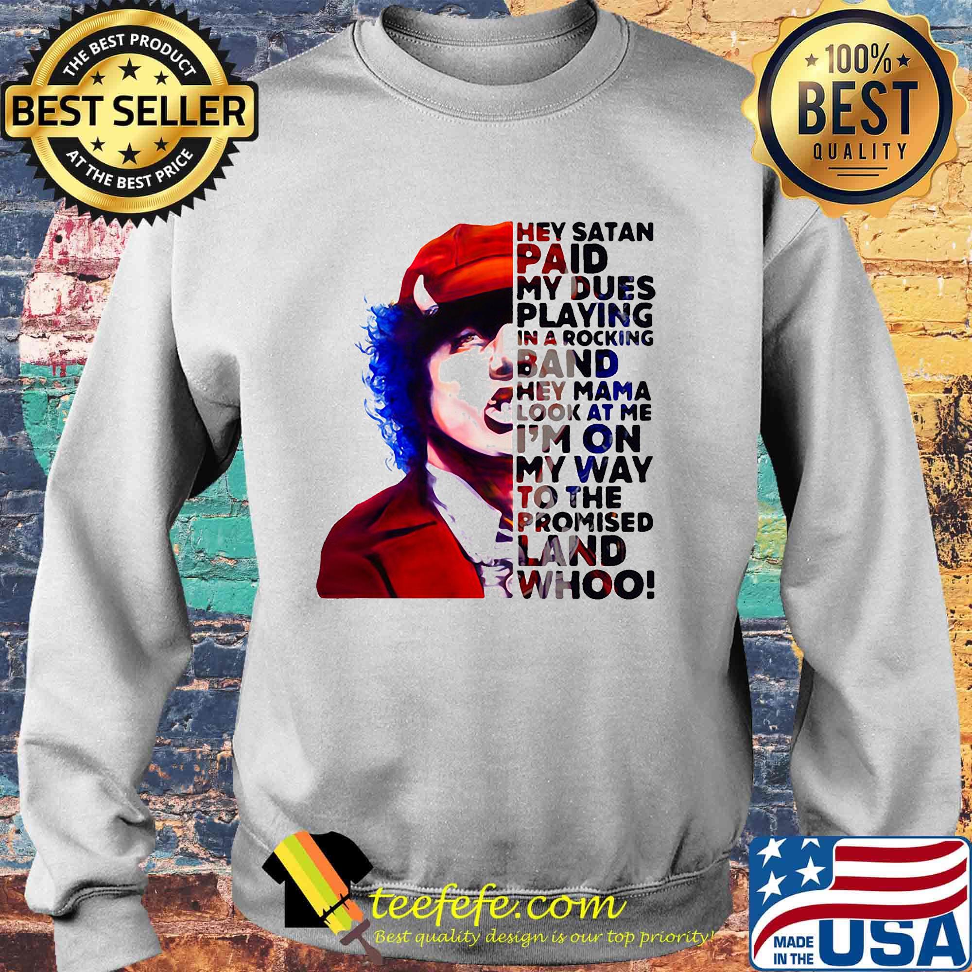 Acdc hey satan paid my dues playing in a rocking band hey mama look at me i'm on my way to the promised land whoo s Sweater Acdc hey satan paid my dues playing in a rocking band hey mama look at me i'm on my way to the promised land whoo s Sweater