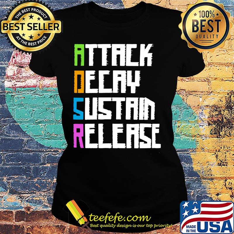 ADSR attack decay sustain release s Ladies tee ADSR attack decay sustain release s Ladies tee