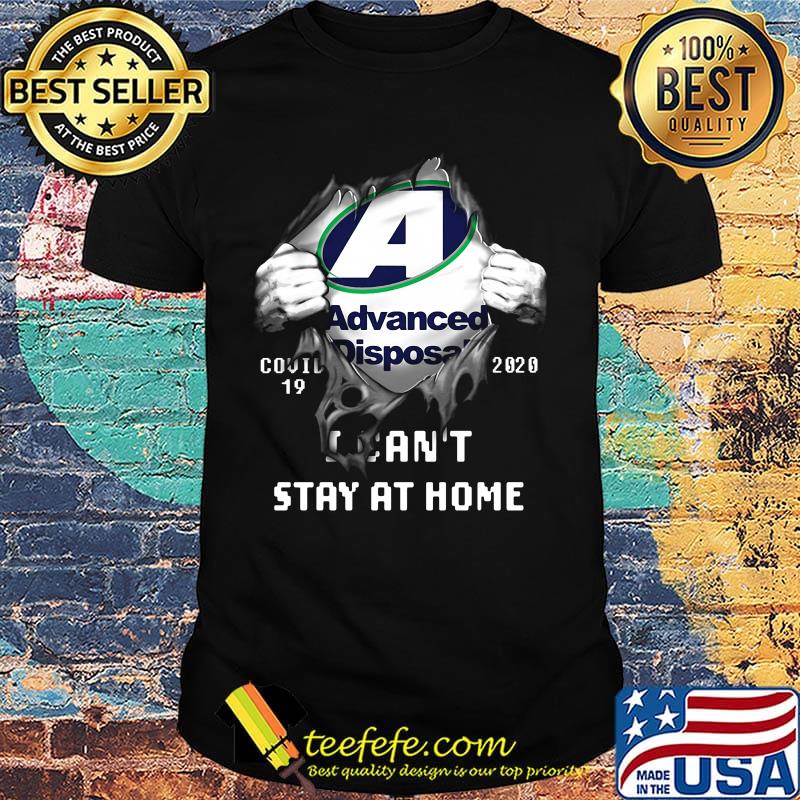 Advanced Disposal I can't stay at home shirt