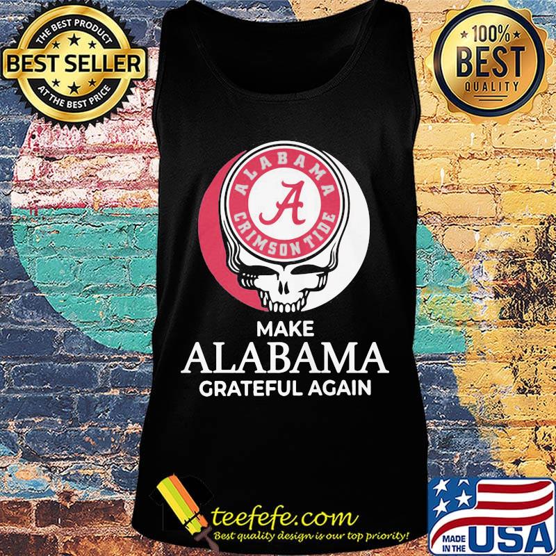 Alabama crimson tide make Alabama grateful again s Tank top Alabama crimson tide make Alabama grateful again s Tank top