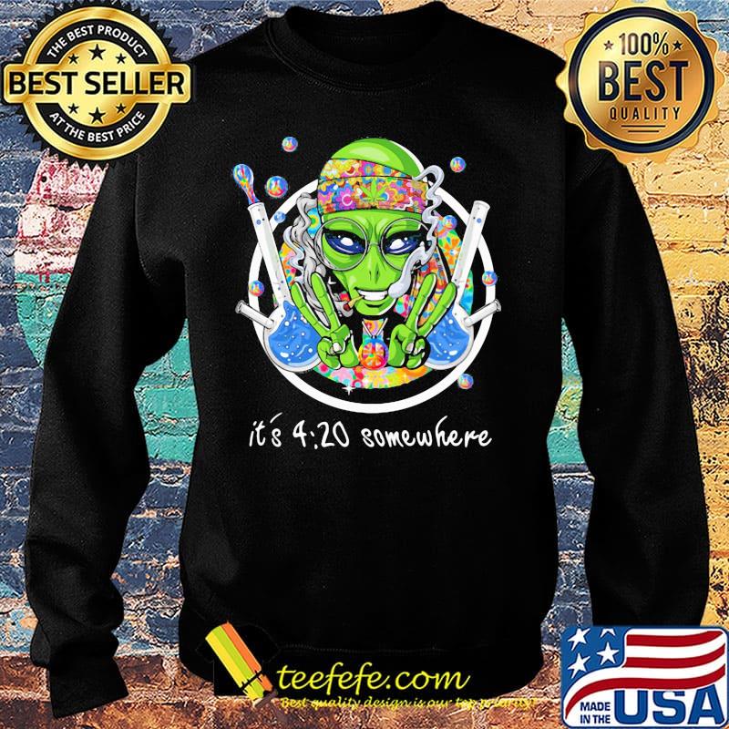 Alien science it's 4 20 somewhere s Sweater Alien science it's 4 20 somewhere s Sweater