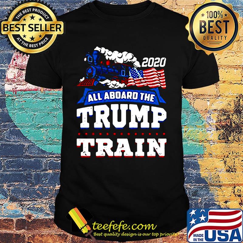 All Aboard The Trump Train American Flag 2020 Shirt All Aboard The Trump Train American Flag 2020 Shirt