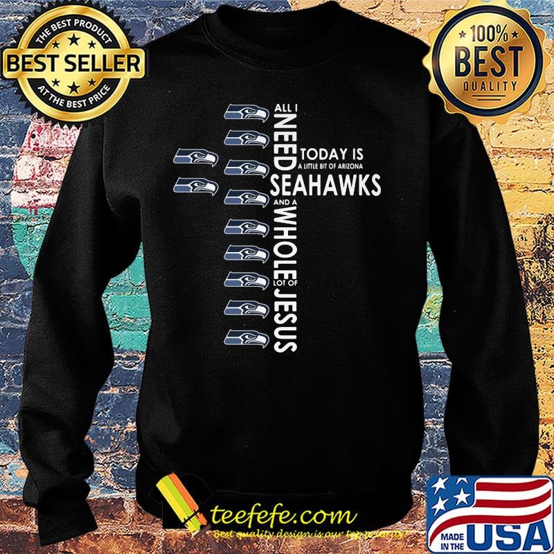 All i need today is a little bit of seahawks logo and a whole lot of jesus s Sweater All i need today is a little bit of seahawks logo and a whole lot of jesus s Sweater