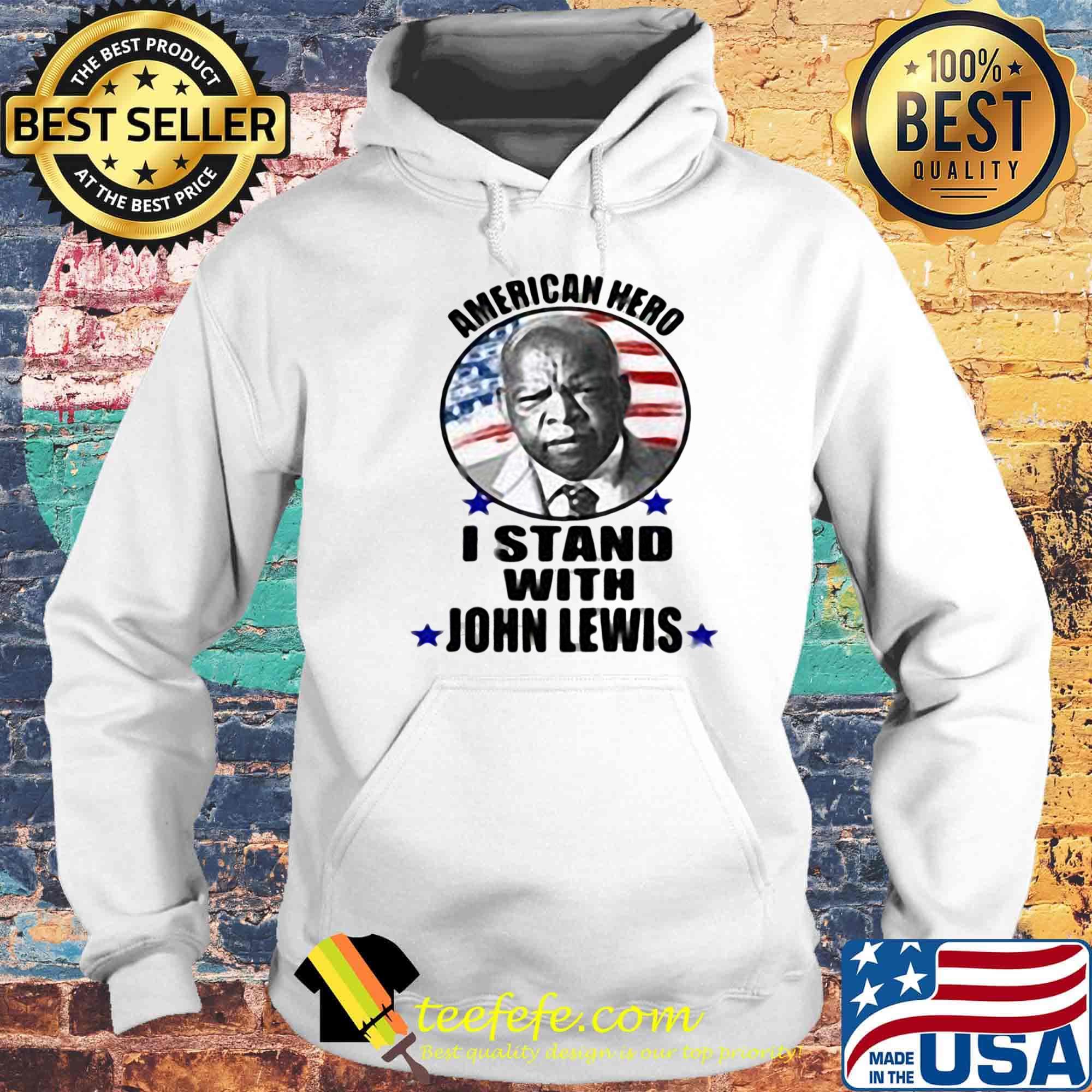 American hero i stand with john lewis flag s Hoodie American hero i stand with john lewis flag s Hoodie