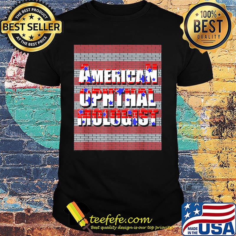 American ophthalmologist wall happy independence day shirt