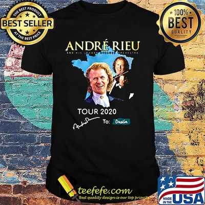 Andre rieu tour 2020 to dustin signature shirt