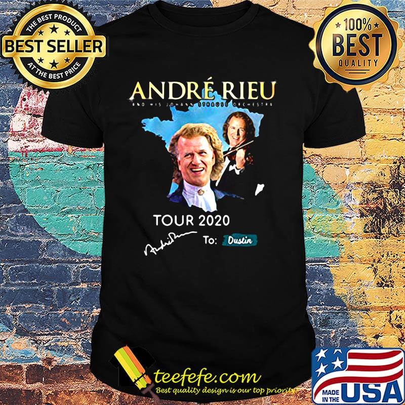 Andre rieu tour 2020 to dustin signature shirt Andre rieu tour 2020 to dustin signature shirt
