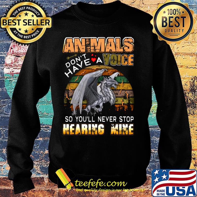 Animals don't have a voice so you'll never stop hearing mine Dinosaur vintage retro s Sweater Animals don't have a voice so you'll never stop hearing mine Dinosaur vintage retro s Sweater