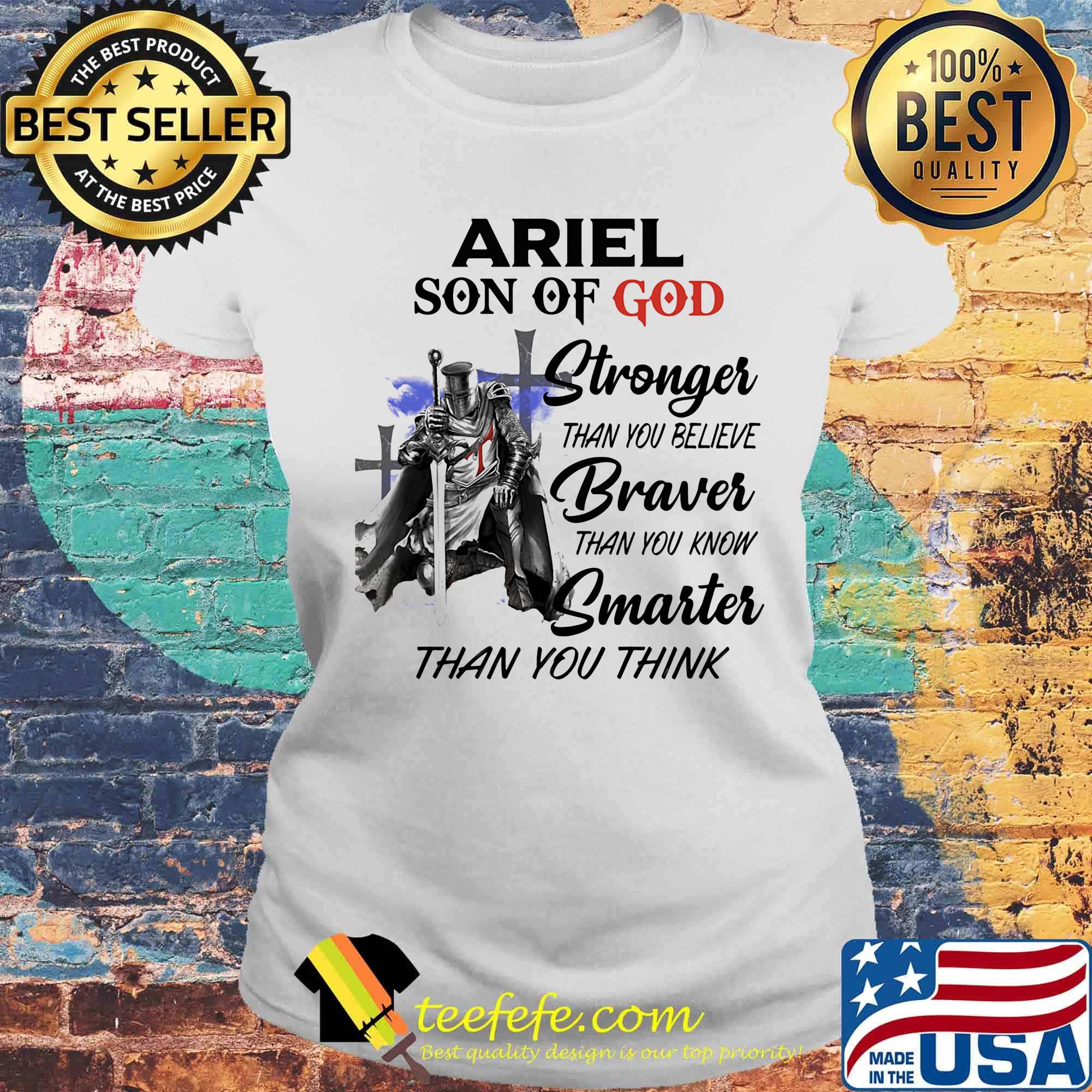 Ariel Son Of God Stronger Than You Believe Braver Than You Know Smarter Than You Think Shirt Laides tee Ariel Son Of God Stronger Than You Believe Braver Than You Know Smarter Than You Think Shirt Laides tee