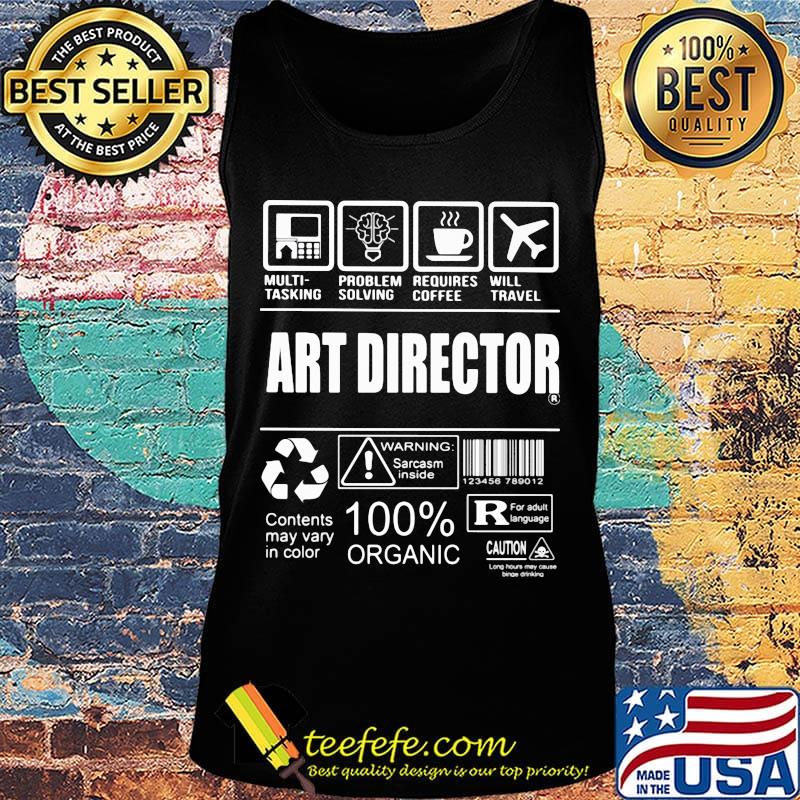Art director multi tasking problem solving requires coffee will travel s Tank top Art director multi tasking problem solving requires coffee will travel s Tank top