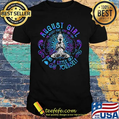August Girl And A Little Go Yourself Yoga Shirt