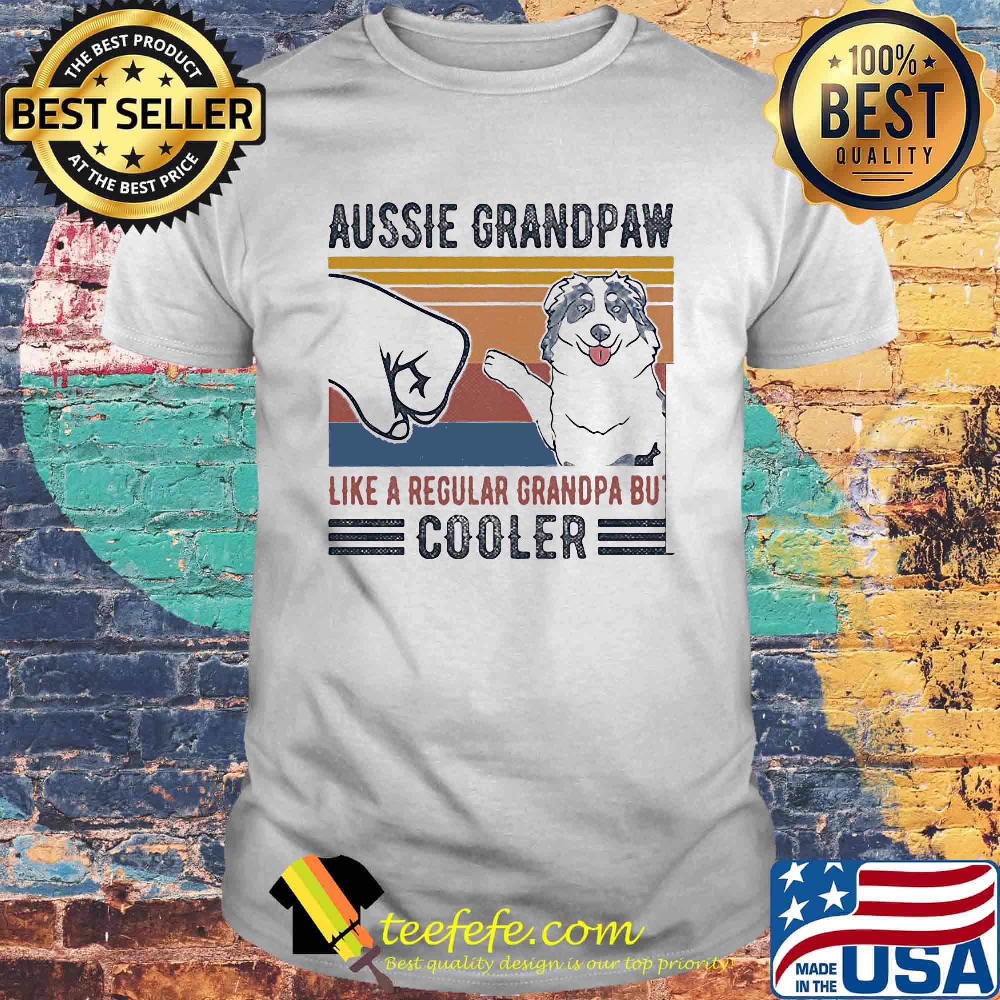 Aussie Grandpaw Like A Regular Grandpa Bu Cooler Hand Dog Vintage Retro Shirt