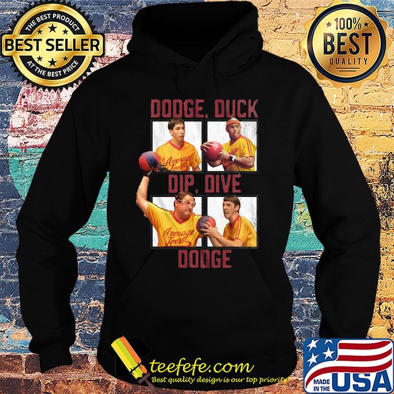 Average joe's dodge duck dip dive dodgeball s Hoodie Average joe's dodge duck dip dive dodgeball s Hoodie