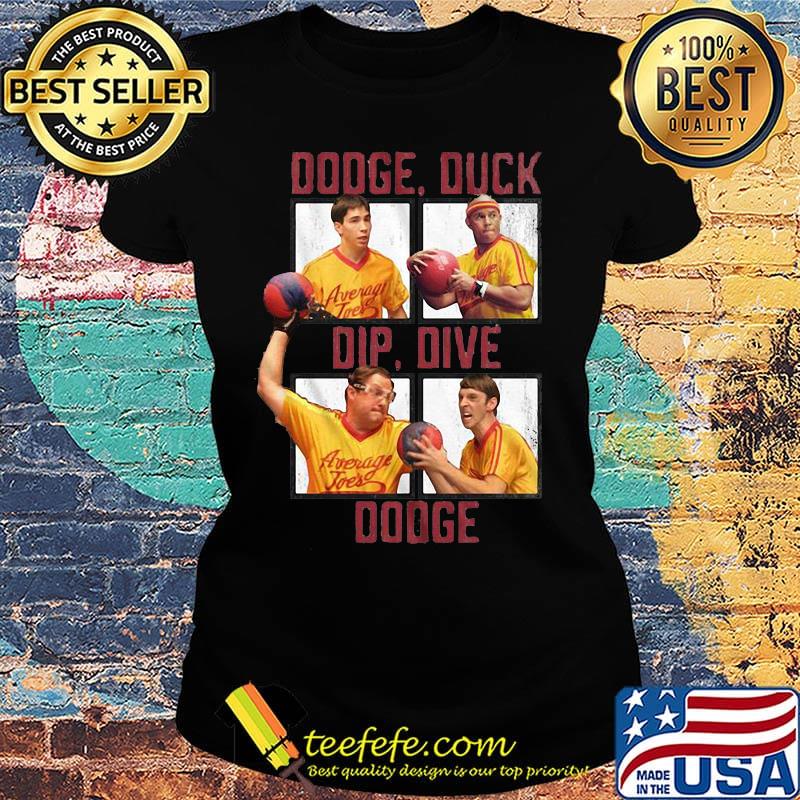 Average joe's dodge duck dip dive dodgeball s Ladies tee Average joe's dodge duck dip dive dodgeball s Ladies tee