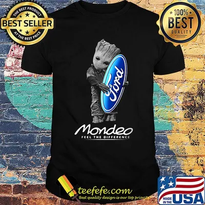 Baby groot hug ford logo mondeo feel the difference shirt
