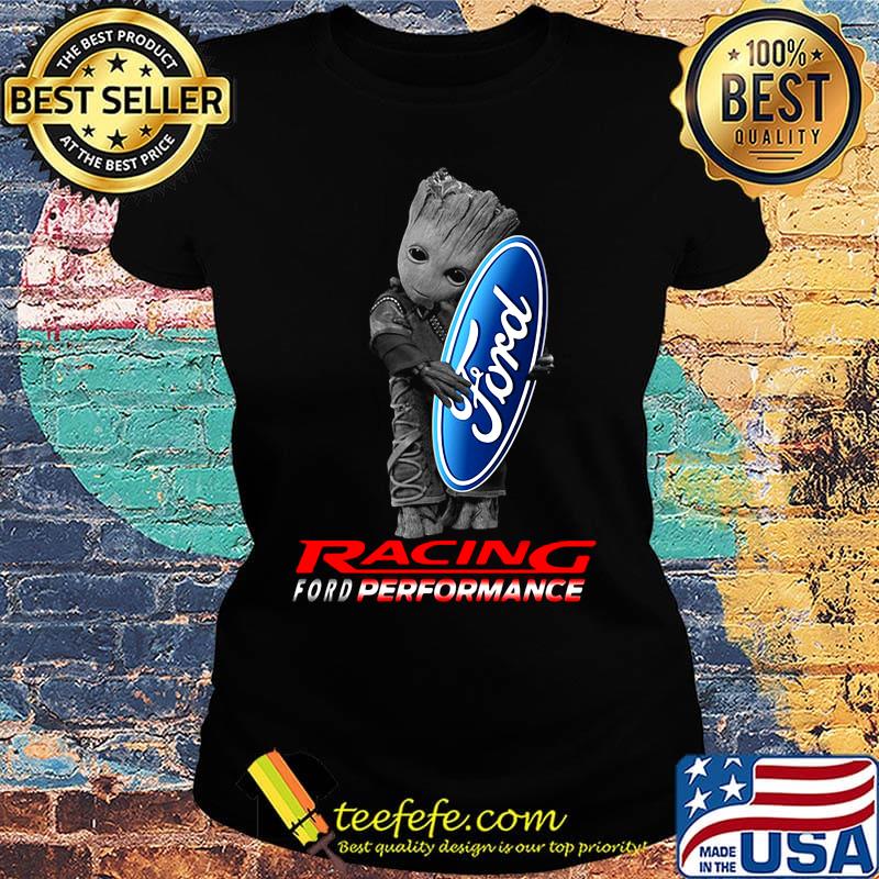 Baby groot hug ford logo racing ford performance s Ladies tee Baby groot hug ford logo racing ford performance s Ladies tee