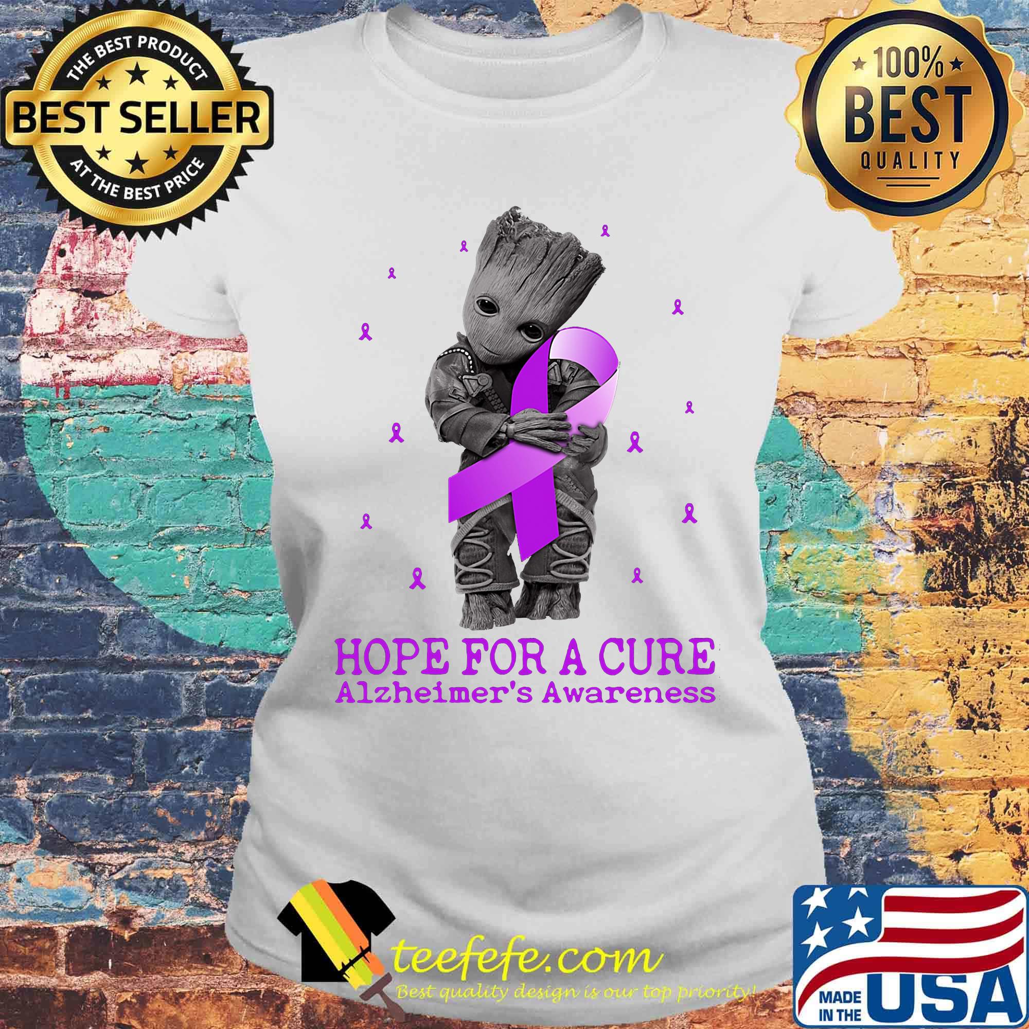 Baby groot hug hope for a cure alzheimer awareness s Laides tee Baby groot hug hope for a cure alzheimer awareness s Laides tee