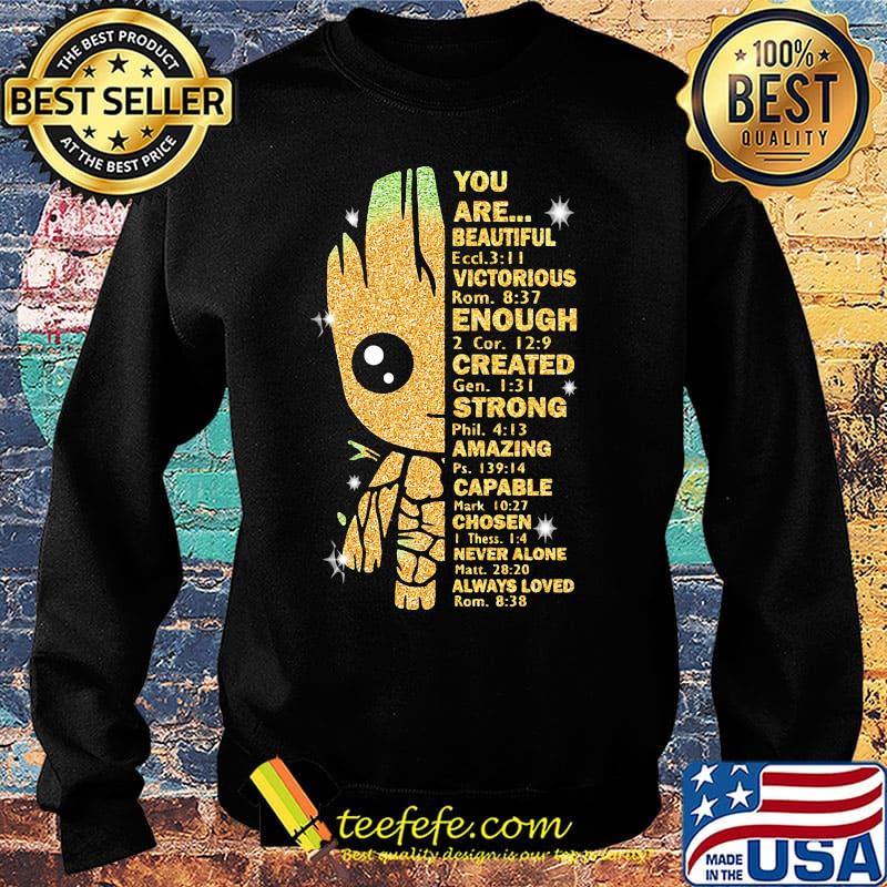 Baby groot you are beautiful victorious enough created strong amazing capable chosen never alone s Sweater Baby groot you are beautiful victorious enough created strong amazing capable chosen never alone s Sweater