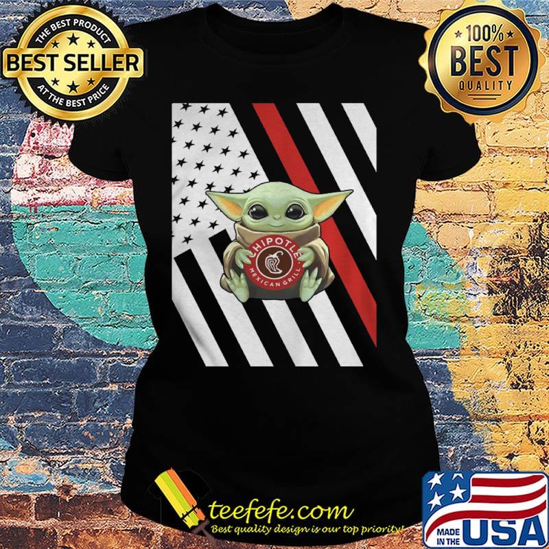 Baby Yoda hug Chipotle American flag s Ladies tee Baby Yoda hug Chipotle American flag s Ladies tee