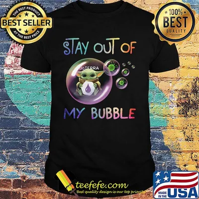 Baby yoda hug doterra stay out of my bubble covid-19 shirt
