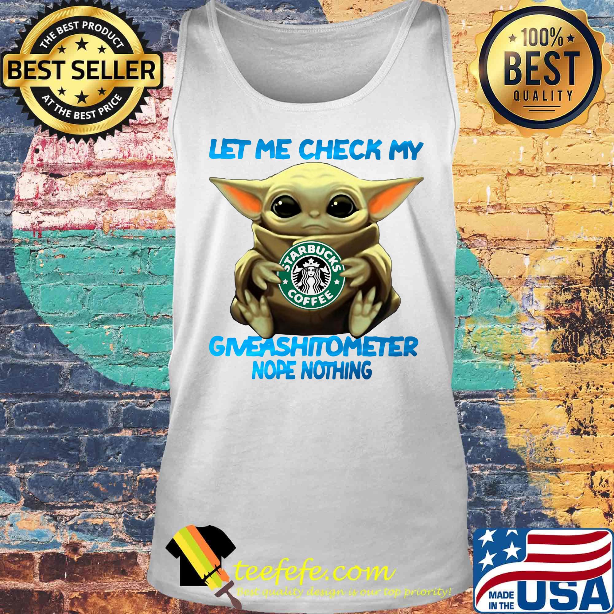 Baby yoda hug starbucks coffee let me check my giveashitometer nope nothing s Tank top Baby yoda hug starbucks coffee let me check my giveashitometer nope nothing s Tank top