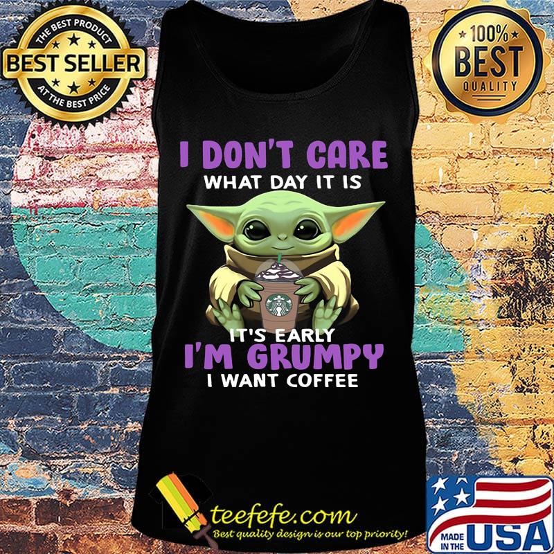 Baby yoda hug starbucks i don't care i'm grumpy s Tank top Baby yoda hug starbucks i don't care i'm grumpy s Tank top