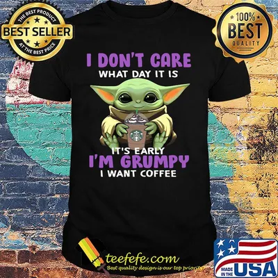 Baby yoda hug starbucks i don't care i'm grumpy shirt