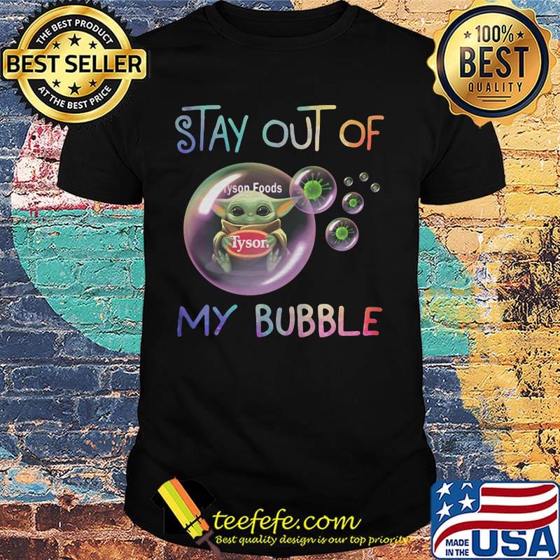 Baby yoda hug tyson foods stay out of my bubble covid-19 shirt Baby yoda hug tyson foods stay out of my bubble covid-19 shirt