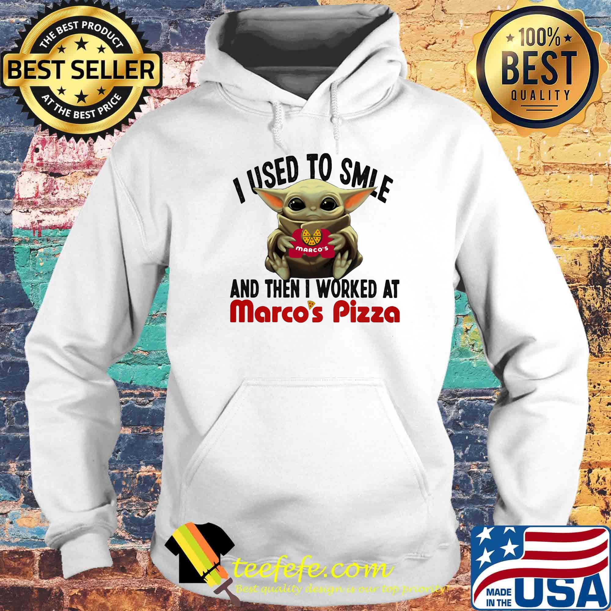 Baby yoda i used to smile and then i worked at marco's pizza s Hoodie Baby yoda i used to smile and then i worked at marco's pizza s Hoodie