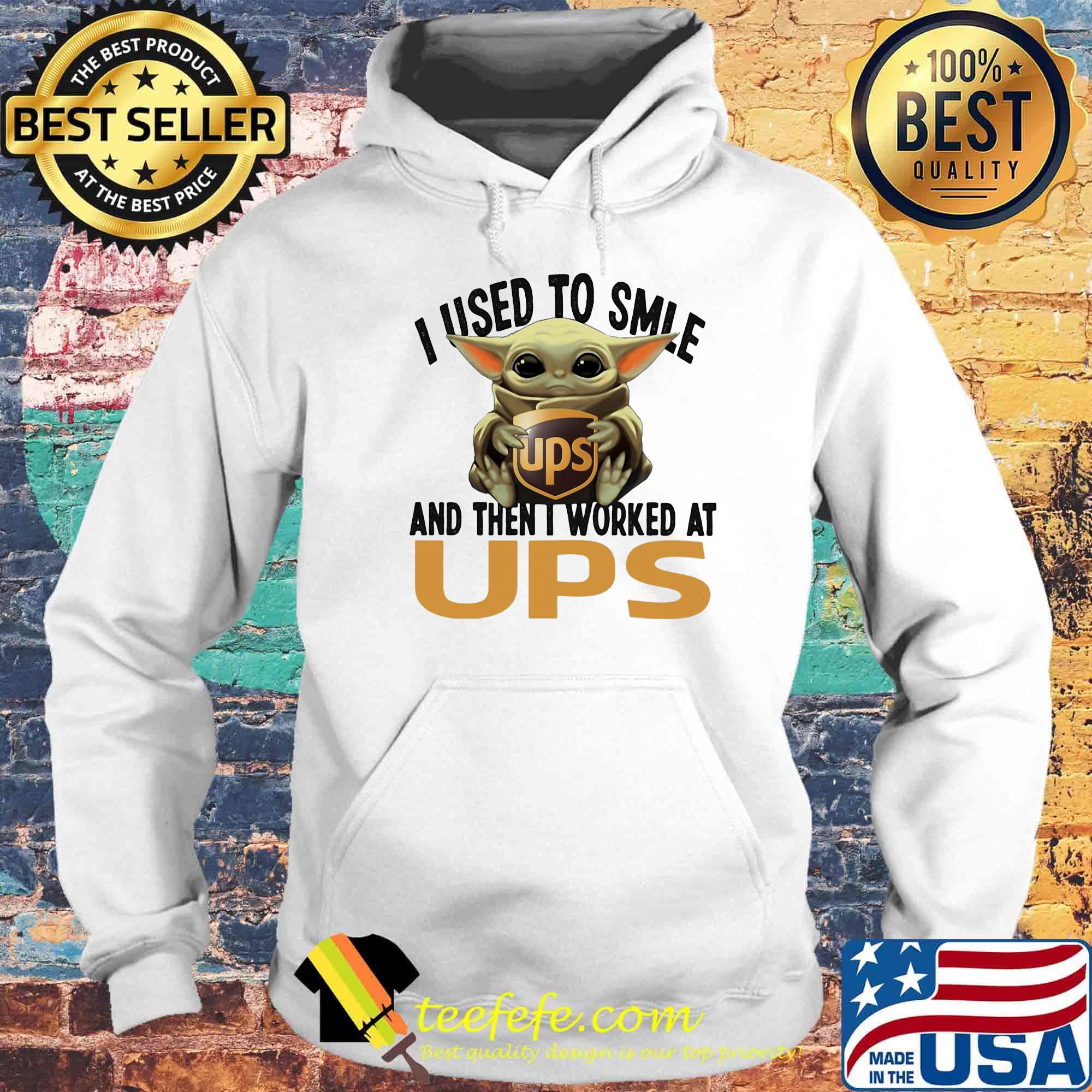 Baby yoda i used to smile and then i worked at ups s Hoodie Baby yoda i used to smile and then i worked at ups s Hoodie