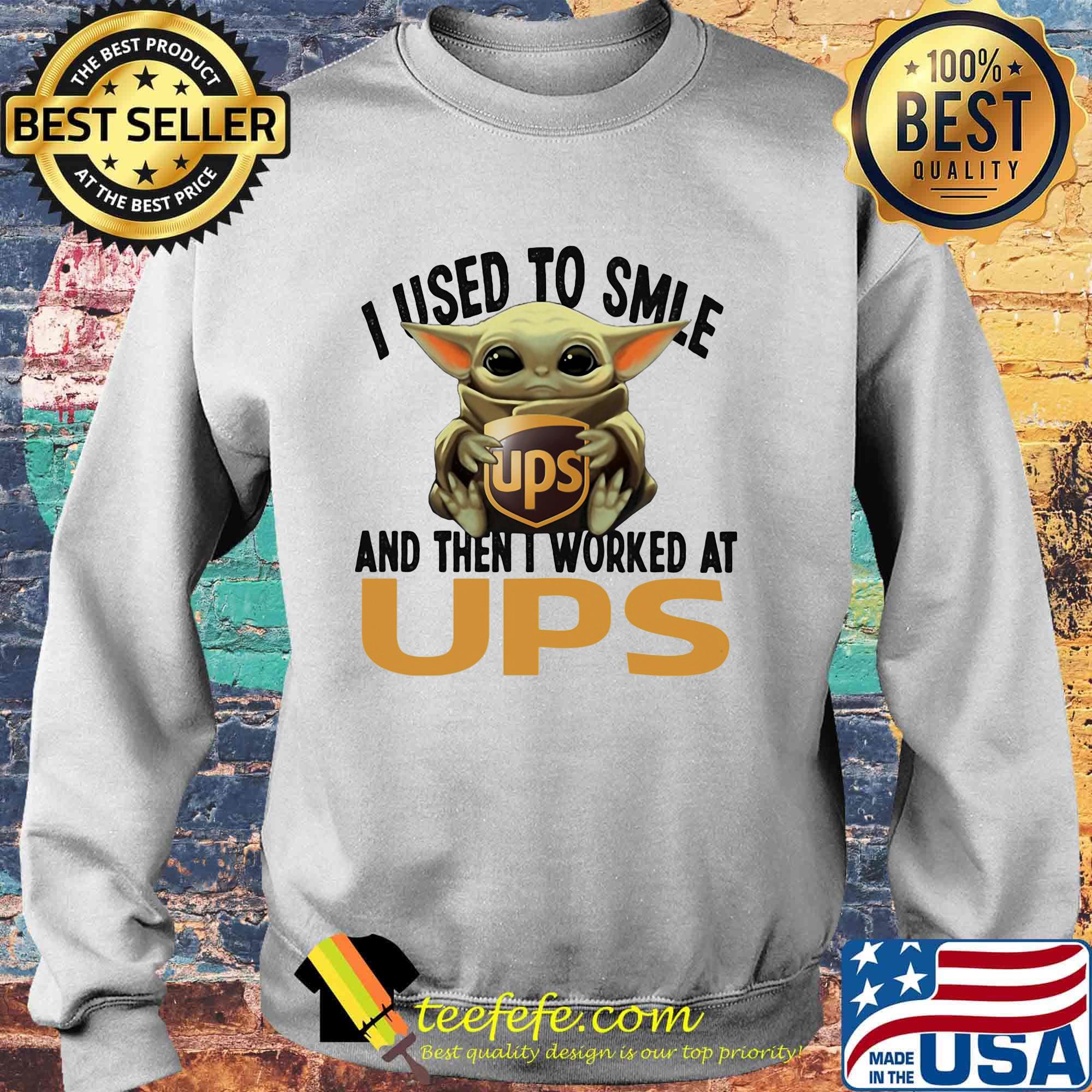 Baby yoda i used to smile and then i worked at ups s Sweater Baby yoda i used to smile and then i worked at ups s Sweater