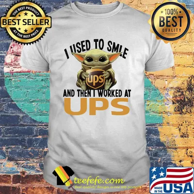 Baby yoda i used to smile and then i worked at ups shirt