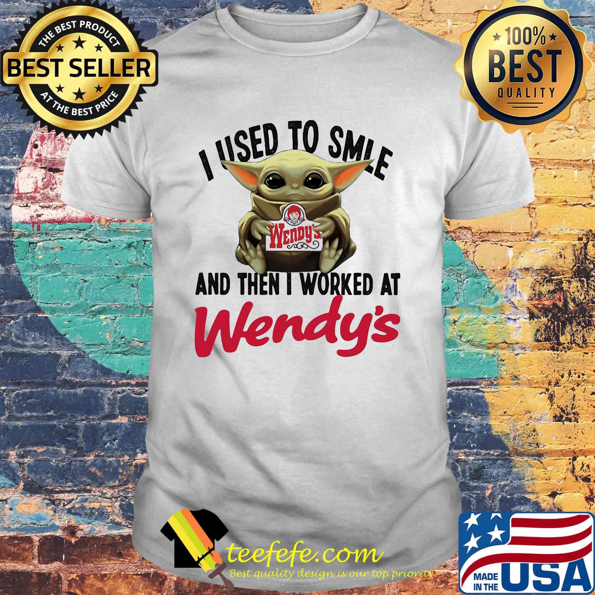 Baby yoda i used to smile and then i worked at wendy's shirt Baby yoda i used to smile and then i worked at wendy's shirt